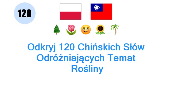 Odkryj 120 Chińskich Słów Odróżniających Temat: Rośliny